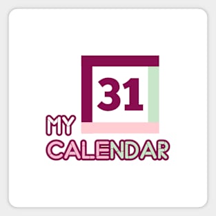 The Calendar 31st Magnet